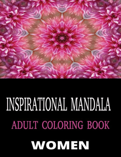 INSPIRATIONAL MANDALA ADULT COLORING BOOK: MANDALA COLORING PAGES WITH BIBLE VERSES FOR WOMEN