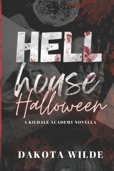 Hell House Halloween: A Kildale Academy Novella
