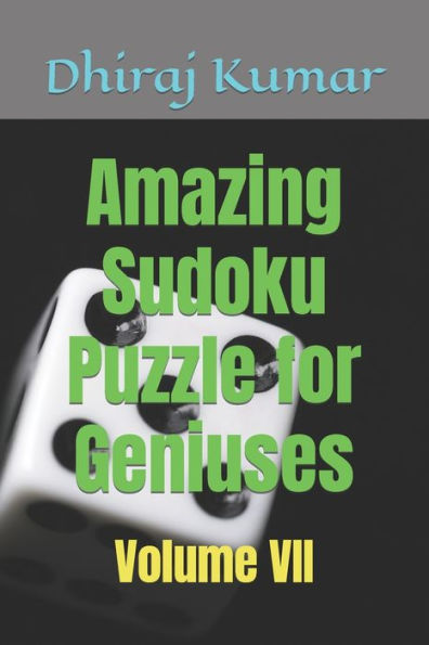 Amazing Sudoku Puzzle for Geniuses: Volume VII