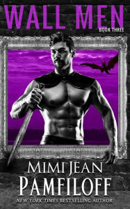 Title: WALL MEN: Book Three: a Vow Kept, Author: Mimi Jean Pamfiloff