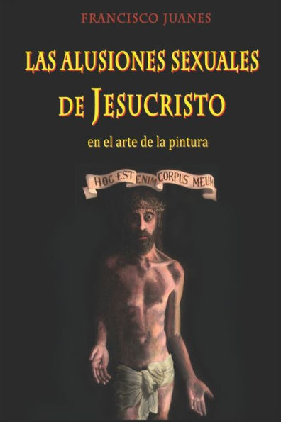 Las alusiones sexuales de Jesucristo: en el arte de la pintura