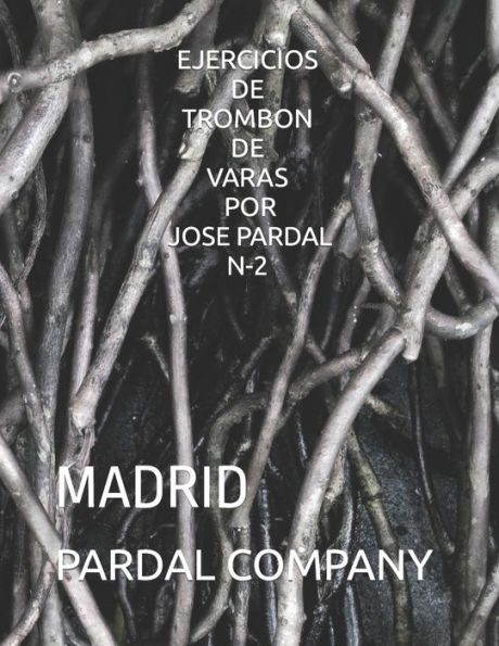 EJERCICIOS DE TROMBON DE VARAS POR JOSE PARDAL N-2: MADRID