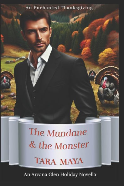 An Enchanted Thanksgiving: the Mundane & Monster