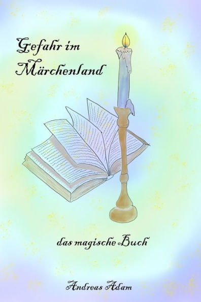 Gefahr im Märchenland: das magische Buch
