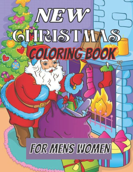 New Christmas Coloring Book For Mens Women: An Adult Coloring Book with Beautiful Christmas Designs