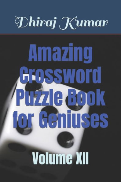 Amazing Crossword Puzzle Book for Geniuses: Volume XII