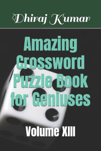 Amazing Crossword Puzzle Book for Geniuses: Volume XIII