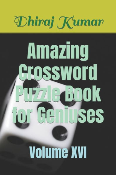 Amazing Crossword Puzzle Book for Geniuses: Volume XVI