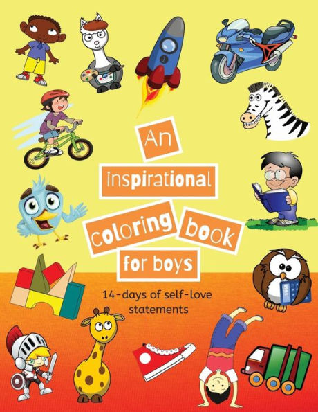 An Inspirational Coloring Book for Boys: 14-Days of Self-Love Statements