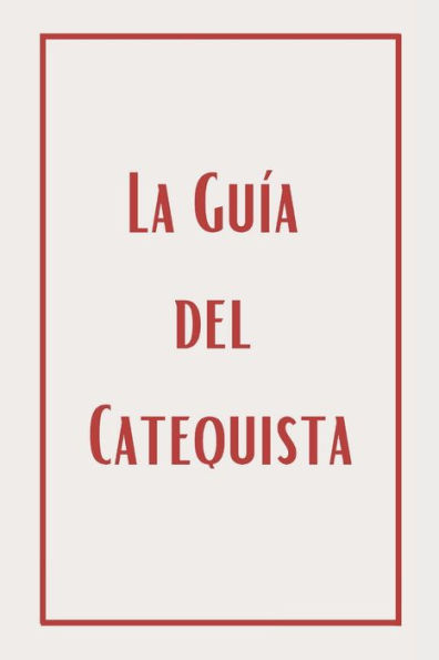 La Guía del Catequista