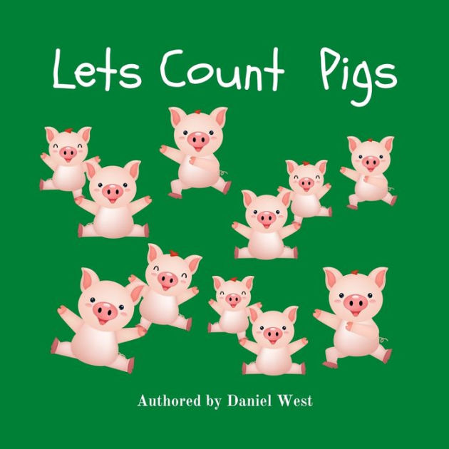 Lets Count Pigs: A fun picture learning counting book for 2-5 year olds ...