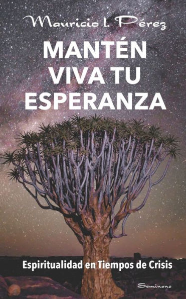 Mantén Viva tu Esperanza: Espiritualidad en tiempos de crisis