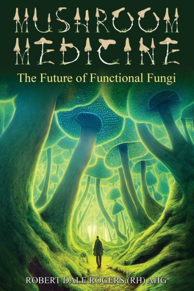 Mushroom Medicine: The Future of Functional Fungi