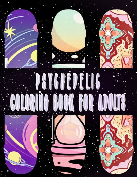 Psychedelic Coloring Book for Adults: Art Book For Hippy Life