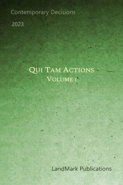 Qui Tam Actions: Volume 1