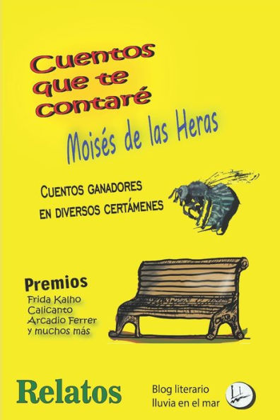 Cuentos que te contaré: Cuentos premiados en diversos certámenes