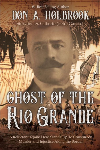 Ghost of the Rio Grande: The U.S. Border War and Punitive Expedition into Mexico 1916-1917
