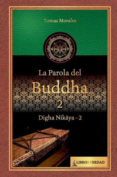 La parola del Buddha - 2: Digha Nikaya - 2