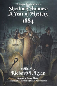 Title: Sherlock Holmes: A Year of Mystery 1884, Author: Will Murray