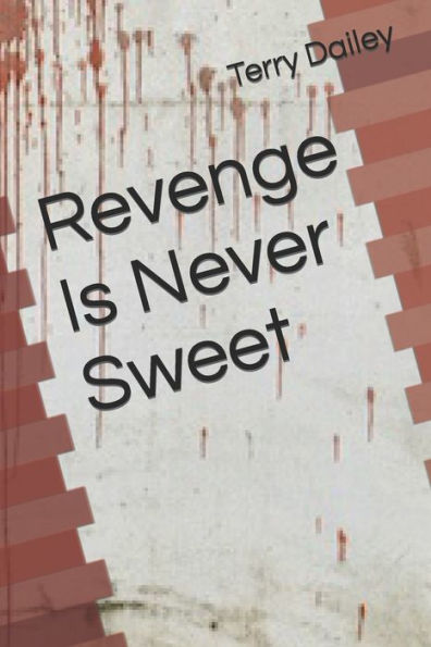 Revenge Is Never Sweet