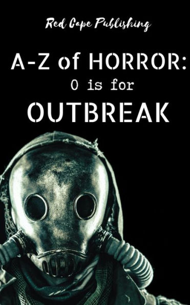 O is for Outbreak