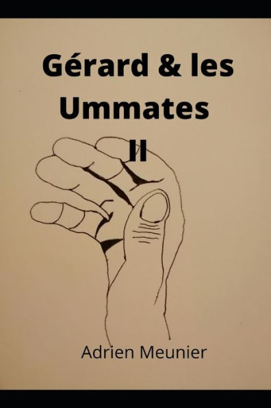 Gérard & les Ummates: deuxième partie