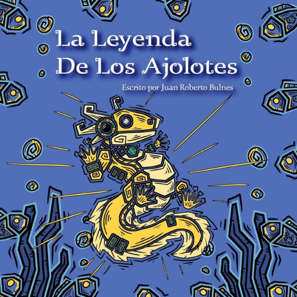 La Leyenda De Los Ajolotes