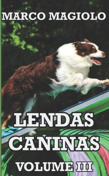 Lendas Caninas: Volume III
