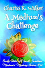 A Medium's Challenge: A Cozy Ghost Mystery