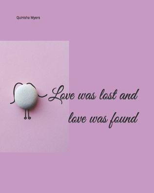 Love was lost and love was found