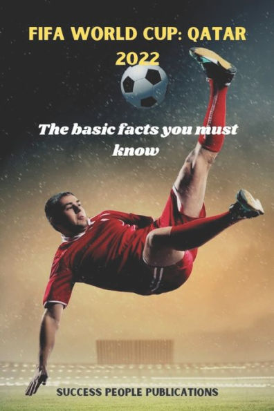 FIFA WORLD CUP: QATAR 2022: The basic facts you must know