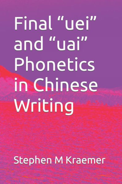 Final "uei" and "uai" Phonetics in Chinese Writing