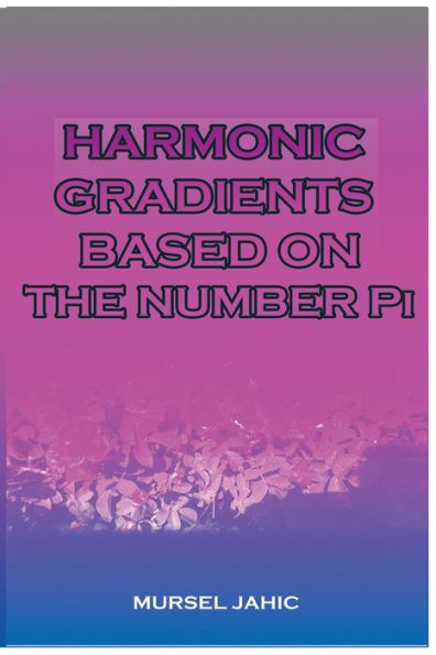 Harmonic Gradients Based On The Number Pi