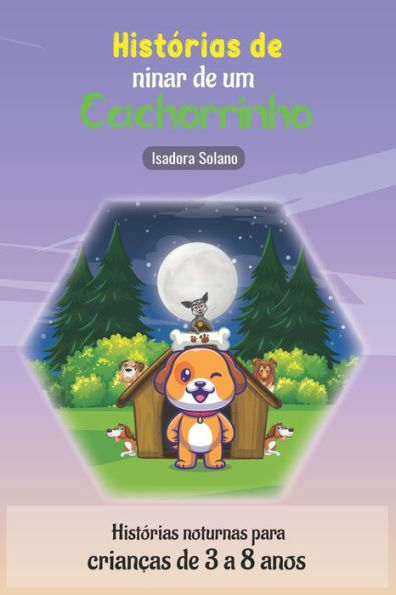 Histórias de ninar de um cachorrinho: Histórias noturnas para crianças de 3 a 8 anos