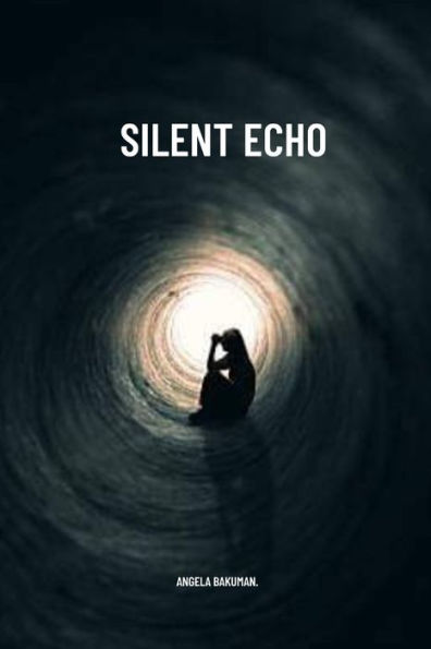 SILENT ECHO: Undiluted poems about love, life and adventures.
