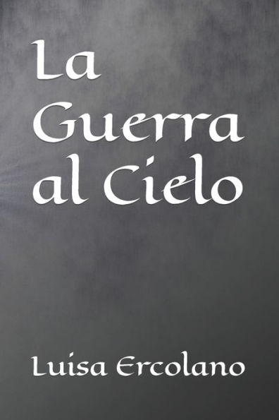 La Guerra al Cielo