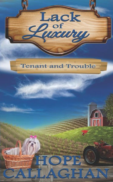 Tenant and Trouble: A Lack of Luxury Cozy Mystery Novel