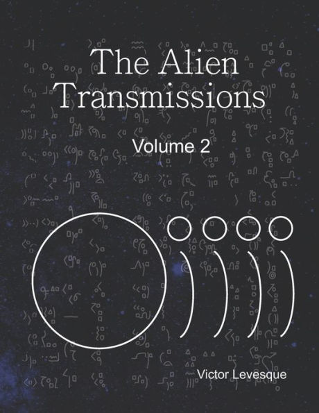 The Alien Transmissions Volume Two