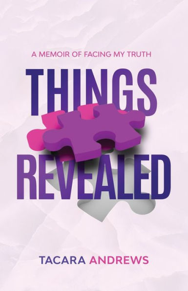 Things Revealed: A Memoir of Facing My Truth