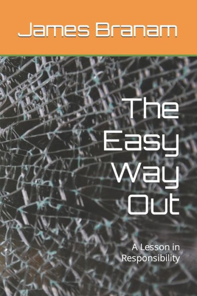 The Easy Way Out: A Lesson in Responsibility