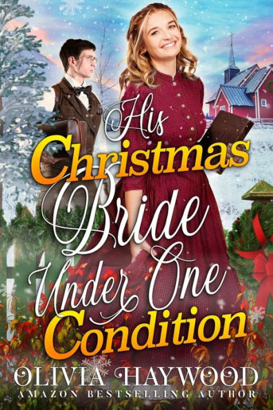 His Christmas Bride Under One Condition: A Christian Historical Romance Book