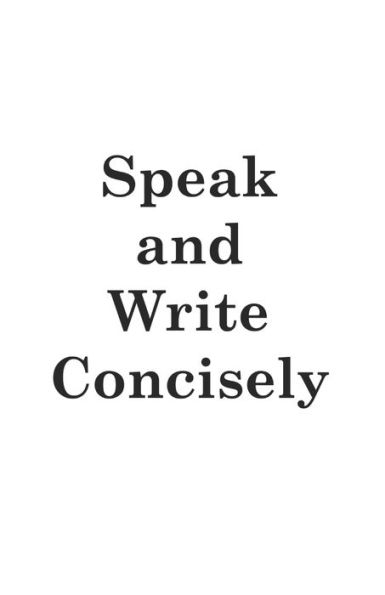 Speak and Write Concisely
