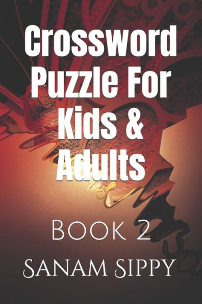 Crossword Puzzle For Kids & Adults: Book 2