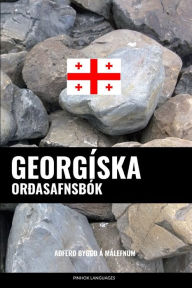 Title: Georgíska Orðasafnsbók: Aðferð Byggð á Málefnum, Author: Pinhok Languages