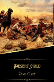 Ebooks gratuitos para download Desert Gold (Illustrated)