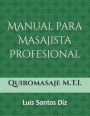 Quiromasaje Mï¿½todo M.T.I.: Manual para masajista profesional