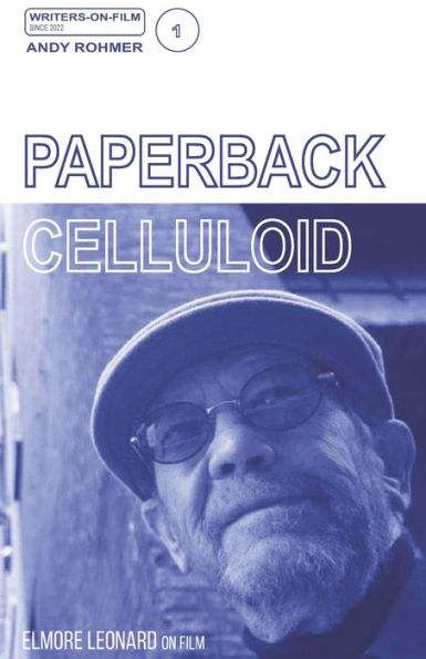 Paperback Celluloid: Elmore Leonard on FIlm