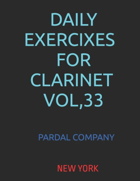 Daily Exercises For Clarinet Vol.33: NEW YORK