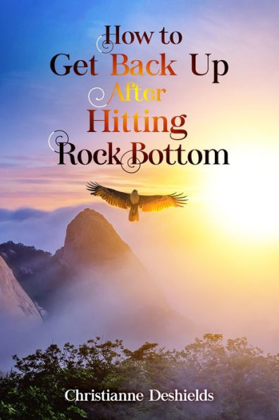 How to get back up after hitting rock bottom