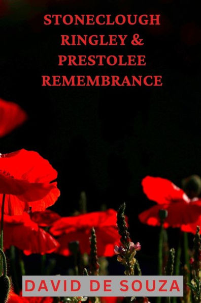 Stoneclough, Ringley and Prestolee Remembrance